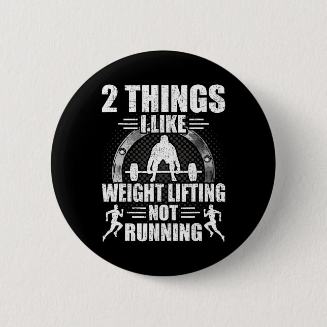 2 Things I Like Weightlifting Not Running Bodybuil Knapp (Framsida)