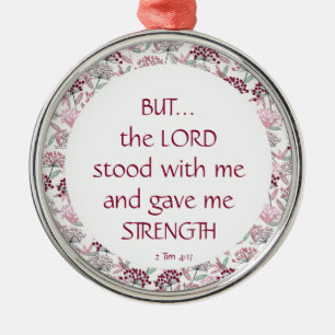 2 Tim 4:17 Lord Stood med mig gav mig styrka Cer Julgransprydnad Metall