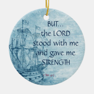 2 Tim 4:17 Lord Stood med mig gav mig styrka Julgransprydnad Keramik