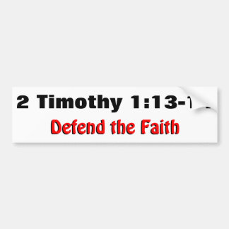 2 Timothy 1:12-13 Försvar Faith Bumper Sticker Bildekal