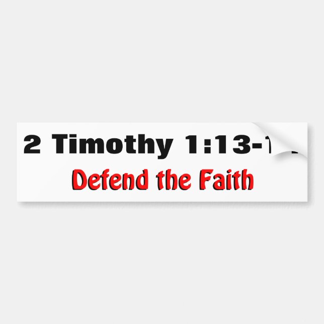 2 Timothy 1:12-13 Försvar Faith Bumper Sticker Bildekal (Framsidan)