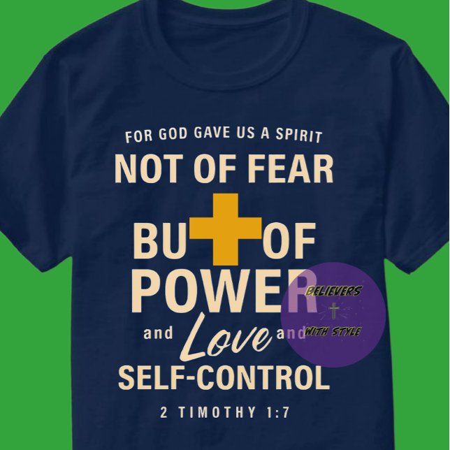 2 Timothy 1:7 - Christian T Shirt (Skapare uppladdad)