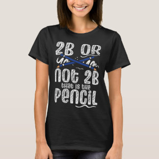 2b eller inte 2b som är pennlärarinna Art Painte T Shirt