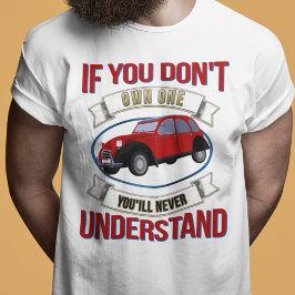 2CV Deux Chevaux Oldtimer Du kommer aldrig att för T Shirt