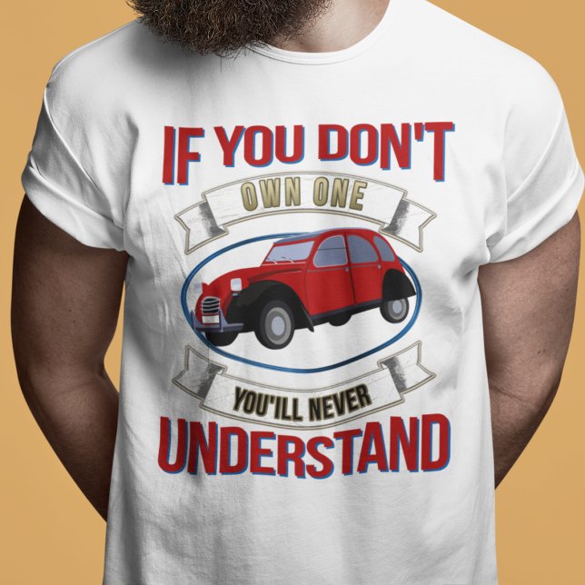 2CV Deux Chevaux Oldtimer Du kommer aldrig att för T Shirt (2CV T-Shirt in White with a Red Blue Oldtimer illustration)