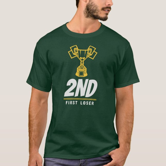 2nd - First Loser Funny Second Place Trophy T Shirt (Framsida)