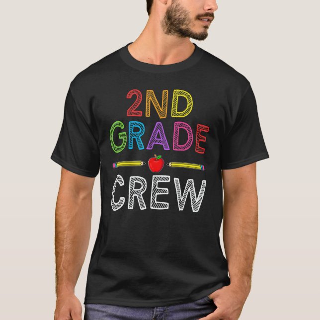 2nd Grade Crew   Second Grade Teacher 1st Day of S T Shirt (Framsida)