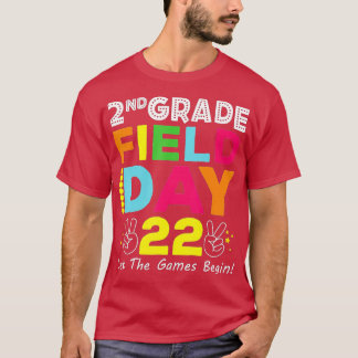 2nd Grade Field Day 2022 Let The Games Begin Schoo T Shirt