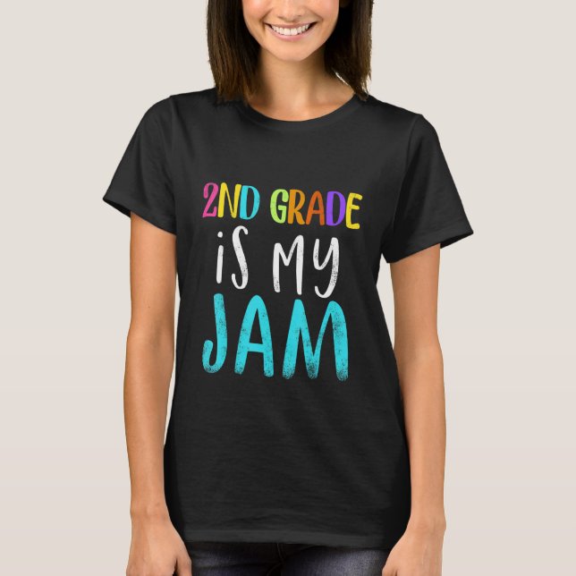 2nd grade is my jam teacher 2nd grade teacher appr t shirt (Framsida)