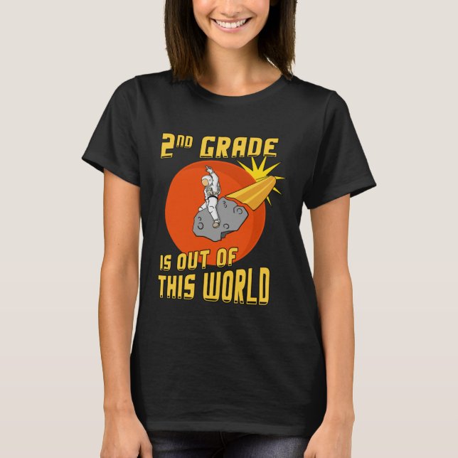 2nd Grade is Out of this World Astronaut T Shirt (Framsida)