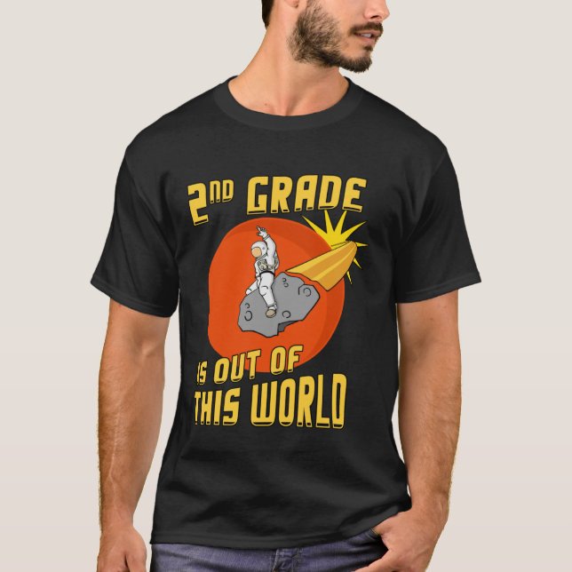2nd Grade is Out of this World Astronaut T Shirt (Framsida)