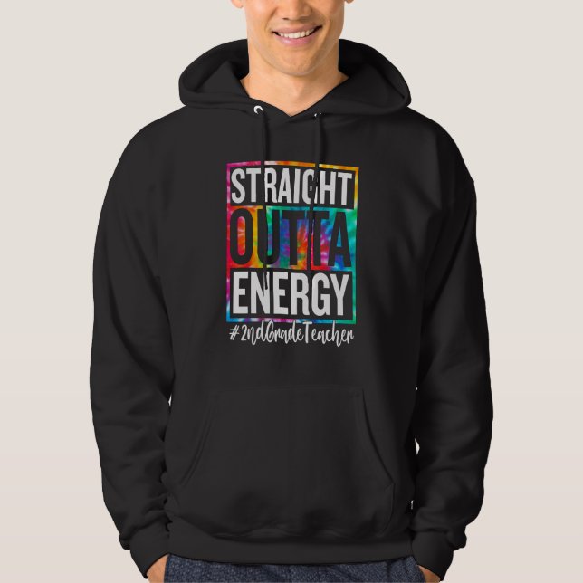 2nd Grade Teacher Straight Outta Energy Teacher Li Hoodie (Framsida)