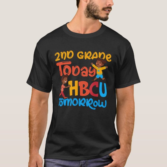 2nd Grade Today HBCU Tomorrow Graduate Grad Colleg T Shirt (Framsida)