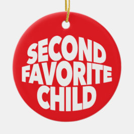2nd Second Favorite Child number one sibling sis Julgransprydnad Keramik