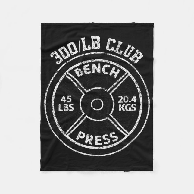 300 Lbs Pound Bench Press Club Gym Weightlifting P Fleecefilt (Framsidan)