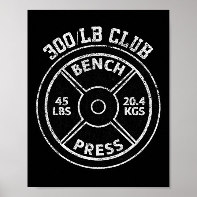 300 Lbs Pound Bench Press Club Gym Weightlifting P Poster (Framsidan)