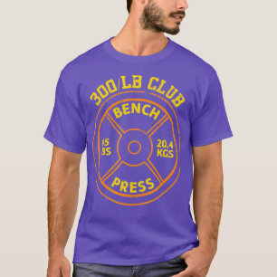 300 lbs Pound Bench Press Klubb Gym Weightlift T Shirt