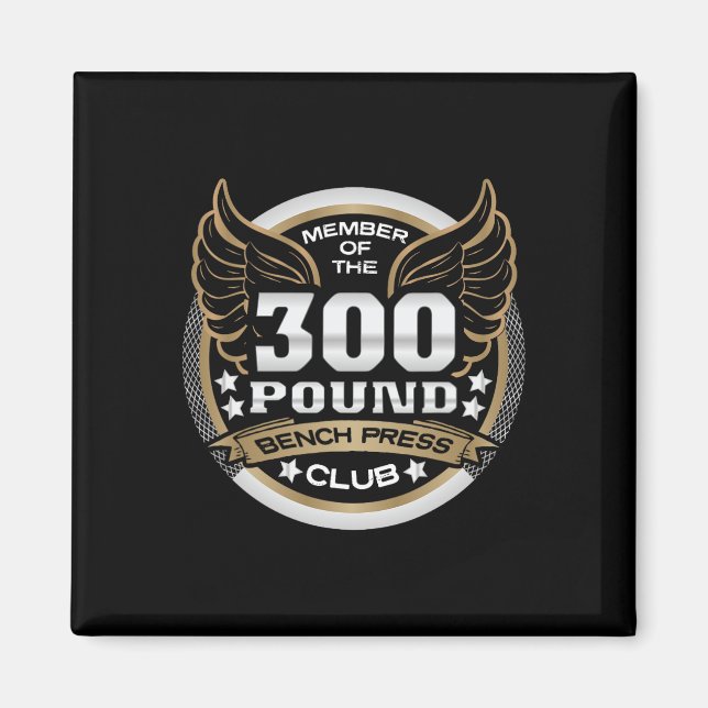300 Pound Bench Press Club For Powerlifter Weightl Magnet (Framsidan)
