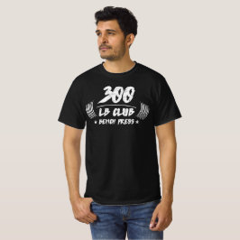 300lb Klubb Marklyft Knäböj Bänkpress T-Shirt