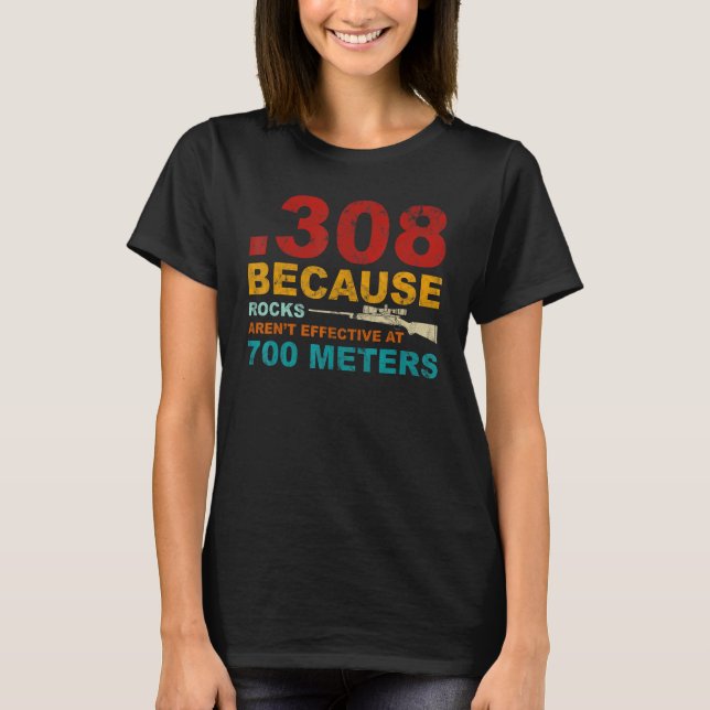 308 eftersom Sten inte har effekt vid 700 meter 1 T Shirt (Framsida)