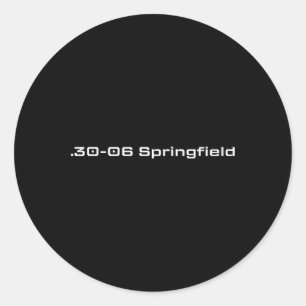 30-06 Springfield Hunting Älskare Gift Runt Klistermärke