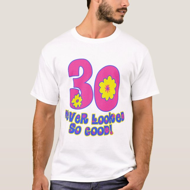 30 aldrig sett så bra! tee shirt (Framsida)