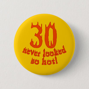 30 aldrig sett så varmt! knapp