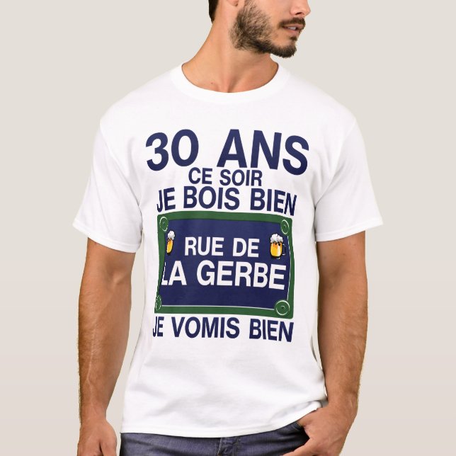 30 ans rue gerbe anniversaire plaque humour alcool t shirt (Framsida)