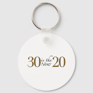 30 är de nya 20na nyckelring