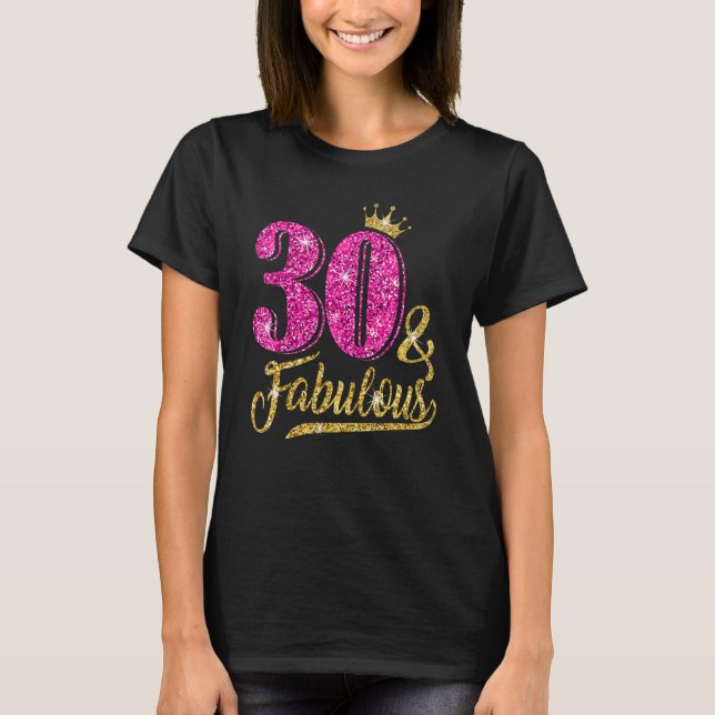 30 år gammal 30 och Fabulous 30års födelsedag Rosa T Shirt (Framsida)
