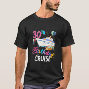 30 år gammal Birthday Cruise Resa 2024 B Day Cruis T Shirt
