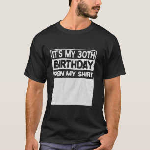30 år gammal Födelsedagsfest Det är min 30års föde T Shirt