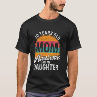30 år gammal Mamma-födelsedag Fantastisk som min d T Shirt