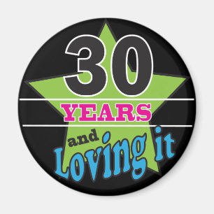 30 år och älska det - 30års födelsedag magnet