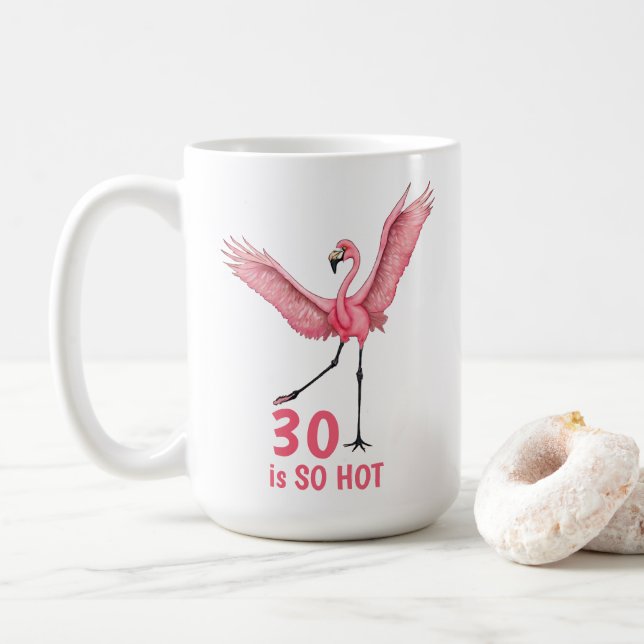 30-års födelsedagshumor Så het Flamingo Kaffemugg (Med munk)