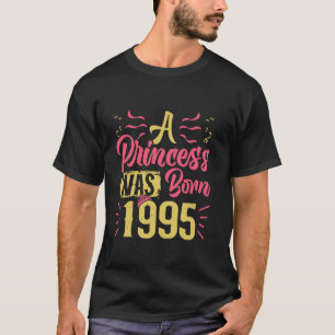 30-årsdag EN PRINSESSE FöDDES 1995 30 År Kvinna T Shirt