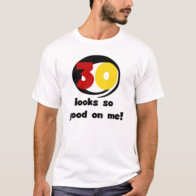 30 Det ser så Bra ut på mig T-shirts och presenter (Framsida)