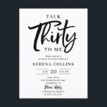 30 födelsedagssnack Trettio penselkalligrafi Vykort<br><div class="desc">Fira denna milstolpe-födelsedag i stil med en vackert designad inbjudan till 30års födelsedag som kombinerar modern elegans med en liten bit humor. Rubriken innehåller den lekfulla citattecknet Talk Thirty To Me, med den trettio ord-grafiskt skrivna penselns kalligrafi, som lägger till en roligt- och snyggt-videoklipp, medan resten av texten är inställd...</div>