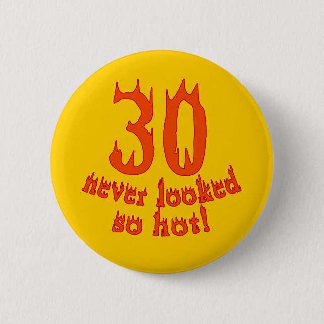 30 Har aldrig sett så Hett! Knapp (Framsida)