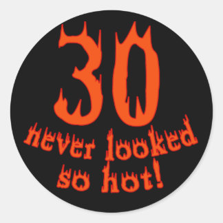 30 Har aldrig sett så Hett! Runt Klistermärke