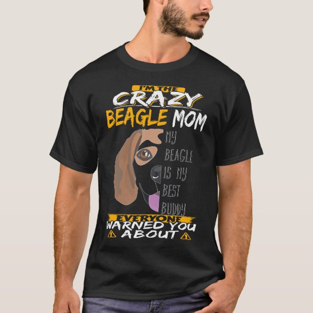 30 Jag är Crazy Beagle Mamma T Shirt (Framsida)