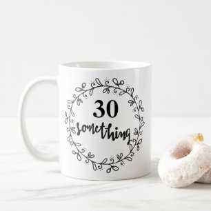 30 något - den roliga 30års födelsedag & up mug kaffemugg