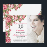 30 och Fabulös Blommigt | Inbjudan till 30års föde<br><div class="desc">30 och Fabulous Rosa Blommigt | Inbjudan till 30års födelsedag på födelsedagen. Trettio och Fabulous! En vacker inbjudan till 30års födelsedag-partiet för rosa i den moderna Eleganten kan du personalisera och skicka ut din 30 födelsedagsfest firande. Byt ut exempelfotot mot ett eget. Chic rosa ros är grönt löv på vit...</div>