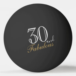 30 och Fabulous Elegant Script 30års födelsedag Pingisboll