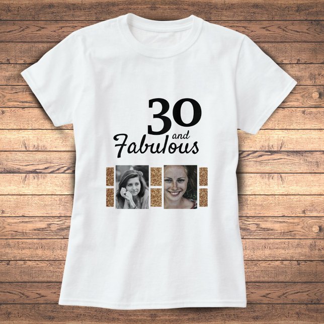 30 och Fabulous Guld Glitter 2 Photo 30års födelse T Shirt (Skapare uppladdad)