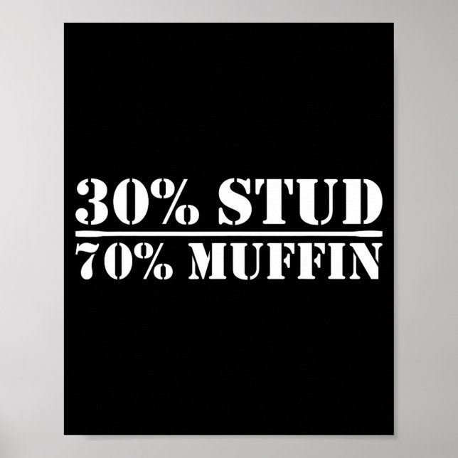 30% Stud 70% Muffin Funny Father's Day Valentines  Poster (Framsidan)