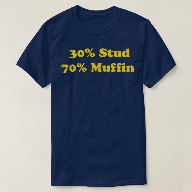30 Stud 70 Muffin TShirt T Shirt (Design framsida)