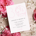 30, Vänd, Thrive Modern Rosa 30års födelsedag Inbjudningar<br><div class="desc">Fira den fantastiska milstolpen att vrida 30 med vår chic och vårt trendig Trettio, flirt och blomstrande rosa Födelsedagsfest inbjudan! Med den spända tageln "trettio, flirta och blomstrande", anger denna inbjudan tonen för ett roligt och spännande firande. Rakande skuggor av rosa, det här kortet kombinerar klass och stil med ett...</div>