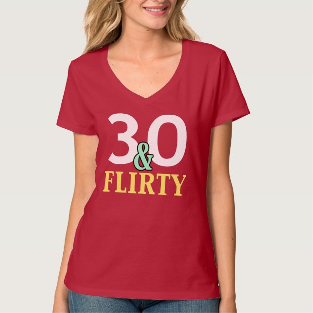 30års födelsedag 30 och Flirty Tee (Framsida)