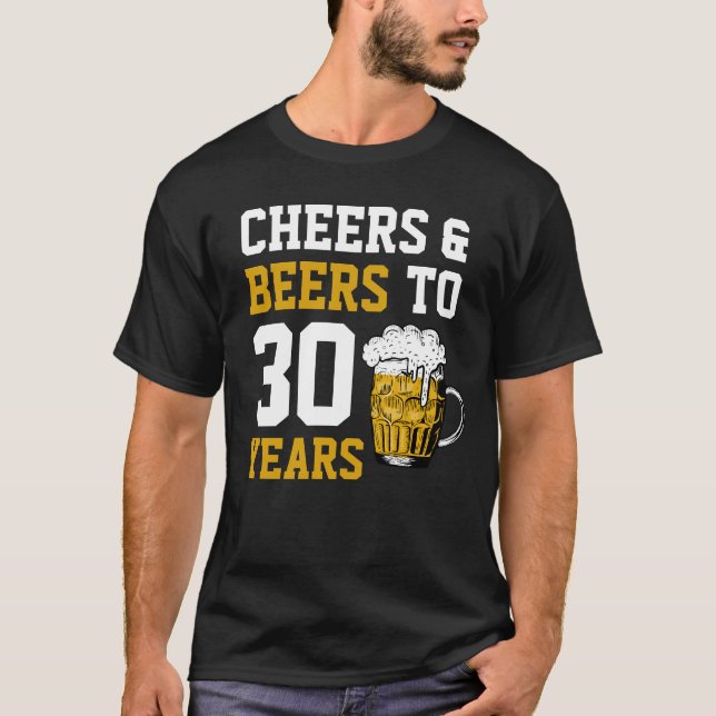 30års födelsedag Cheers & Öl till 30 år T Shirt (Framsida)